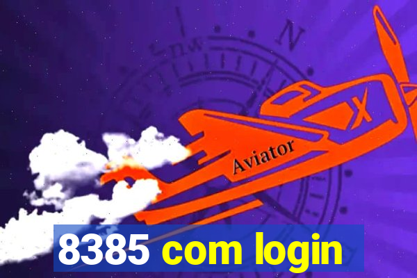 8385 com login